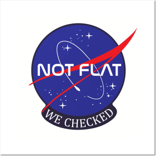 NASA Not flat we checked Posters and Art